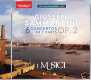 Sammartini : 6 Concertos In 7 Parts, Op. 2 cover image
