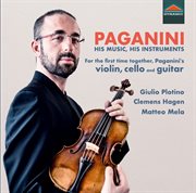 Paganini : His Music, His Instruments cover image