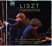 Liszt : 12 Études D'exécution Transcendante & Piano Concertos Nos. 1 And 2 cover image
