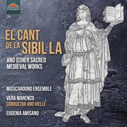 El Cant De La Sibilˑla & Other Sacred Medieval Works cover image