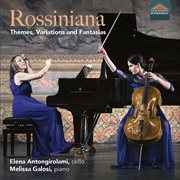 Rossiniana : Themes, Variations & Fantasias cover image