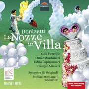 Donizetti : Le Nozze In Villa, A. 4 (live) cover image