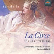 Stradella : La Circe (first & Second Versions) & Other Works cover image