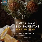 Sauli : 6 Solo Mandolin Partitas & Other Works cover image