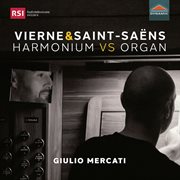 Vierne & Saint-Saëns : Harmonium Vs. Organ cover image