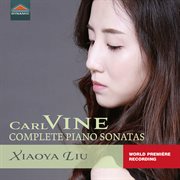 Carl Vine : Complete Piano Sonatas cover image