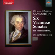 Sammartini : 6 Viennese Violin Sonatas cover image