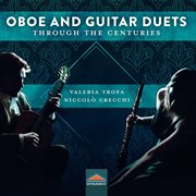 Oboe And Guitar Duets Through The Centuries cover image
