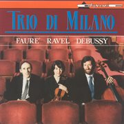 Debussy : Ravel. Fauré. Piano Trios cover image