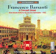 Barsanti : 6 Concerti Grossi cover image
