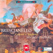 Brescianello : Violin Concertos And Symphonies, Op. 1 cover image