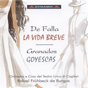 Falla : Vida Breve (la) / Granados. Goyescas cover image