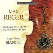 Reger : Violin Sonata No. 7 / Viola Suites cover image