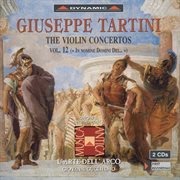 Tartini, G. : Violin Concertos, Vol. 12 (l'arte Dell'arco). D. 5, 9, 24, 49, 64, 79, 97, 106, 122 cover image
