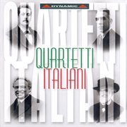 Italian String Quartets By Boccherini, Bazzini, Verdi, Puccini, Zandonai, Respighi, And Malipiero cover image