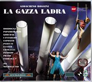 Rossini : La Gazza Ladra cover image