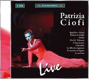 Opera Arias (soprano) : Ciofi, Patrizia. Traetta, T. / Meyerbeer, G. / Rossini, G. / Donizetti, G cover image