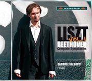 Liszt : Beethoven Complete Symphonies, Vol. 1 cover image