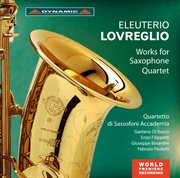 Lovreglio : Works For Saxophone Quartet cover image