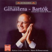 Ginastera : Violin Concerto / Bartok. Violin Sonata cover image