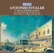 Vivaldi : L'opera Per Traversiere. Parte Prima. Rv 427, 533, 429, 440, 438, 436 cover image