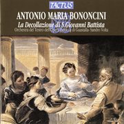 Bononcini : La Decollazione Di S. Giovanni Battista cover image