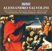 Salvolini : Missa Defunctorum. Missa Brevis In G Major. Mass In D Major cover image