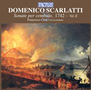 Scarlatti : Sonate Per Cembalo, 1742, Vol. 2 cover image