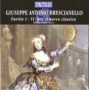 Brescianello : Partite I-Vi Per Chitarra Classica cover image