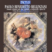 Bellinzani : Sonate A Flauto Solo Con Cembalo O Violoncello, Opera Iii cover image