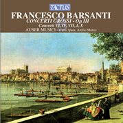 Barsanti : Concerti Grossi, Op. 3 cover image