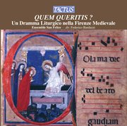 Quem Queritis? : Un Dramma Liturgico Nella Firenze Medievale cover image