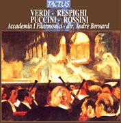Verdi : Respighi. Puccini & Rossini. Opere Per Orchestra cover image