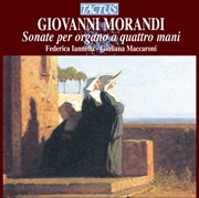 Morandi : Sonate Per Organo A Quattro Mani cover image