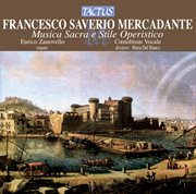 Mercadante : Musica Sacra E Stile Operistico cover image