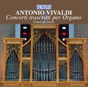 Vivaldi : Concerti Trascitti Per Organo cover image