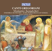 Canti Gregoriani : Visitatio Sepulchri cover image