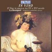 In Vino : Il Vino In Musica Tra Xv E Xvi Secolo cover image