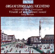 Organi Storici Del Vicentino : Vivaldi Ed Altri Autori Veneti cover image