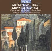Martucci : Sgambati. Opere Per Violini E Pianoforte cover image