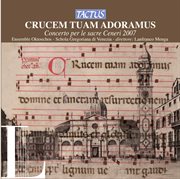 Crucem Tuam Adoramus : Concerto Per Le Sacre Ceneri 2007 cover image