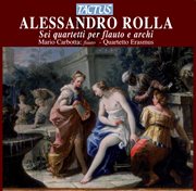 Rolla : 6 Quartetti Per Flauto E Archi cover image