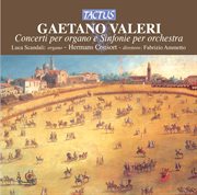 Valeri : Concerti Per Organo E Sinfonie Per Orchestra cover image