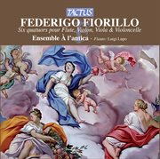 Fiorillo : Six Quatuors Pour Flute, Violon, Viola & Violoncelle cover image