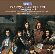 Geminiani : Concerti Grossi, Op. 3 cover image