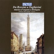 Da Rossini A Tagliavini : Musica D'organo A Bologna cover image