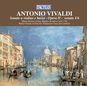 Antonio Vivaldi : Sonate A Violino E Basso, Opera Ii. Sonate1/6 cover image