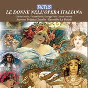 Le Donne Nell'opera Italiana : The Women In The Italian Opera cover image