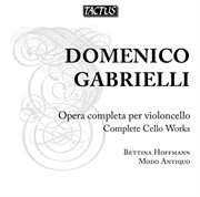 Gabrielli : Opera Completa Per Violoncello cover image