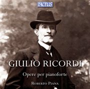 Giulio Ricordi : Piano Works cover image
